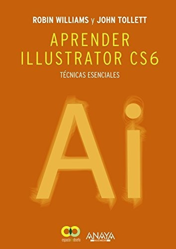 Libro : Aprender Illustrator Cs6. Tecnicas Esenciales -... 