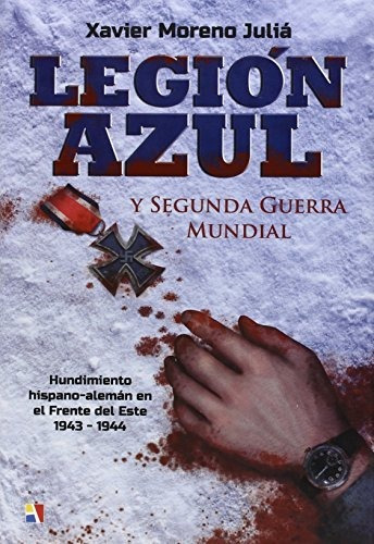 Legión Azul Y Segunda Guerra Mundial