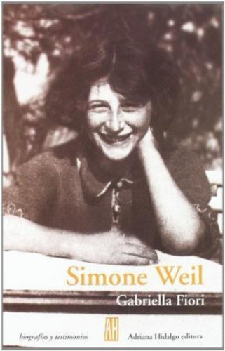 Simone Weil                                Una Mujer Absolut