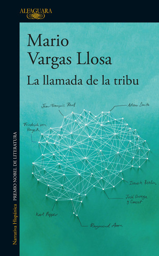 La llamada de la tribu, de Vargas Llosa, Mario. Serie Literatura Hispánica Editorial Alfaguara, tapa blanda en español, 2018