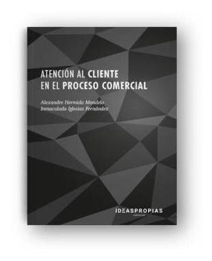Libro: Atención Al Cliente En El Proceso Comercial : Comunic