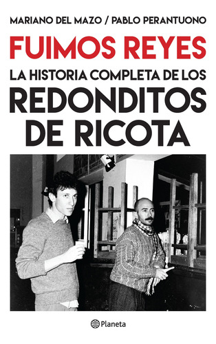 Fuimos Reyes. La Historia Completa - Del Mazo Y Perantuono