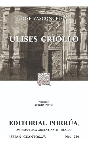 Ulises Criollo José Vasconcelos Editorial Porrúa México