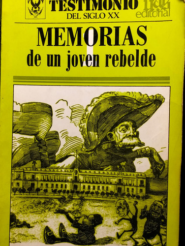 Memorias De Un Joven Rebelde José C. Valadés