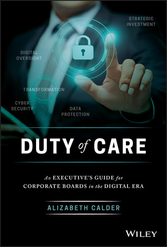 Duty Of Care: An Executive's Guide For Corporate Boards In T