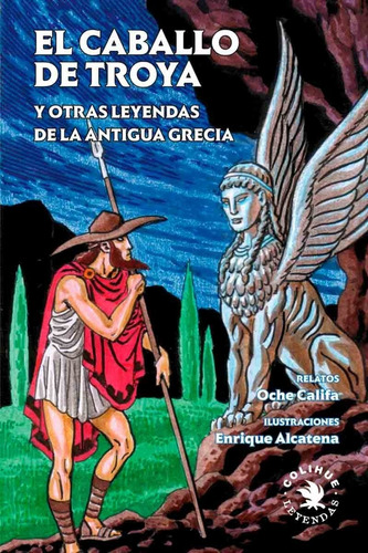 El Caballo De Troya Y Otras Leyendas De Grecia - Alcatena