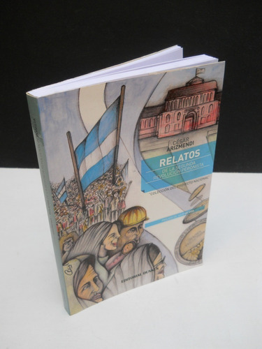César Arizmendi - Relatos De La Segunda Revolución Peronista