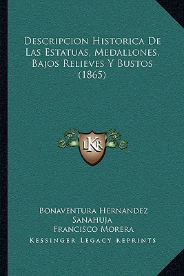 Libro Descripcion Historica De Las Estatuas, Medallones, ...