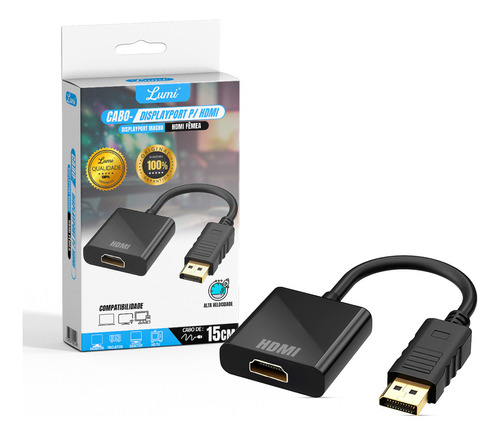 Cabo Adaptador Lumi Conversor Displayport Macho Para Hdmi Fêmea