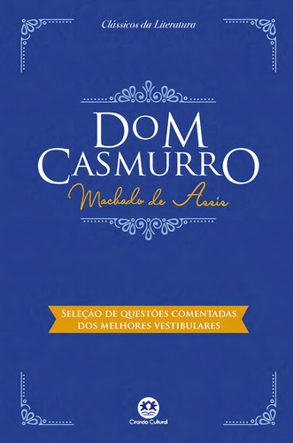 Dom Casmurro: Com questões comentadas de vestibular, de de Assis, Machado. Clássicos da literatura Editorial Ciranda Cultural Editora E Distribuidora Ltda., capa mole em português, 2018