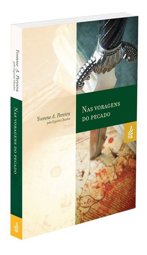 Nas Voragens Do Pecado (novo Projeto), De Médium: Yvonne Amaral Pereira / Ditado Por: Charles., Vol. Não Aplica. Editora Feb, Capa Mole Em Português, 2014