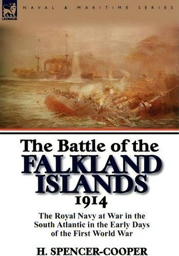 The Battle Of The Falkland Islands 1914, De H Spencer-cooper. Editorial Leonaur Ltd, Tapa Dura En Inglés