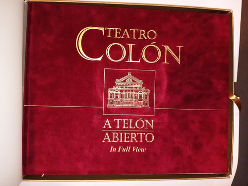 Teatro Colón A Telón Abierto In Full View -edicion Limitada