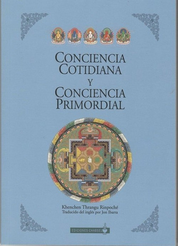 Conciencia Cotidiana Y Conciencia Primordial - Thrangu,kh...