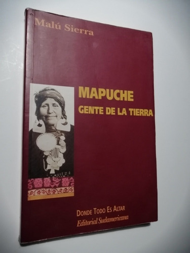 Mapuche, Gente De La Tierra 