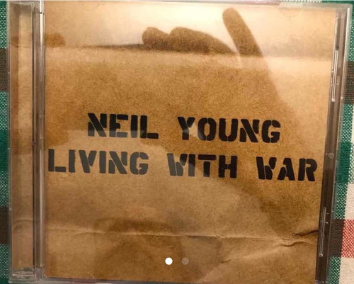 Neil Young - Living With War - Cd Arg (crosby, Cash, Dylan)