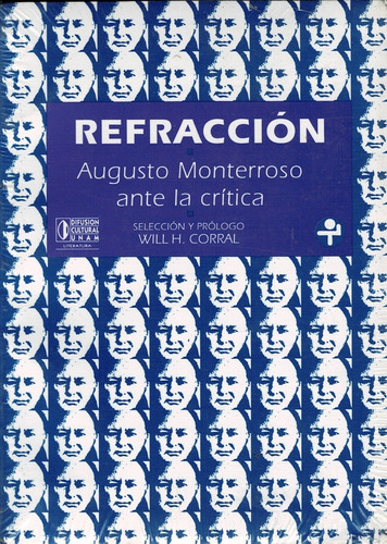 Refraccion Augusto Monterroso Ante La Critica - Varios