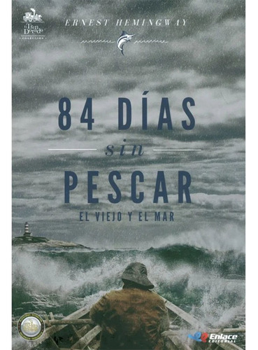 Libro 84 Días Sin Pescar: El Viejo Y El Mar Ernest Heminway