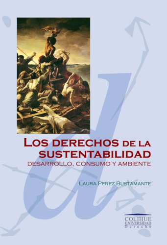 Los Derechos De La Sustentabilidad - Laura Perez Bustamante