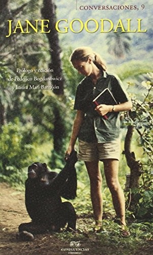 Conversaciones Con Jane Goodall, Jane Goodall, Confluencia