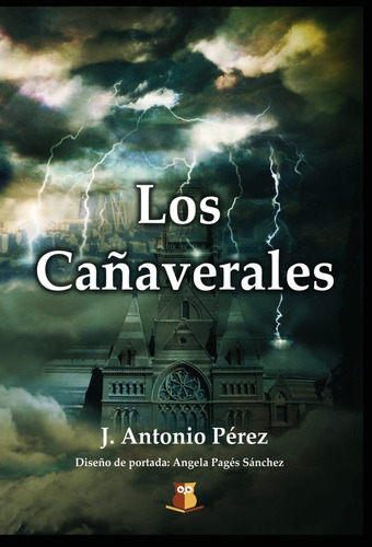 Libro Los Caã±averales - Garcã­a Antonio Pã©rez, Josã©