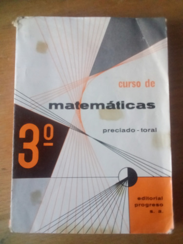 Curso De Matemáticas 3 - Preciado Toral - Editorial Progreso