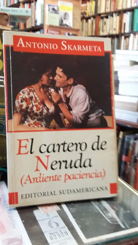 El Cartero De Neruda Skarmeta Ardiente Paciencia