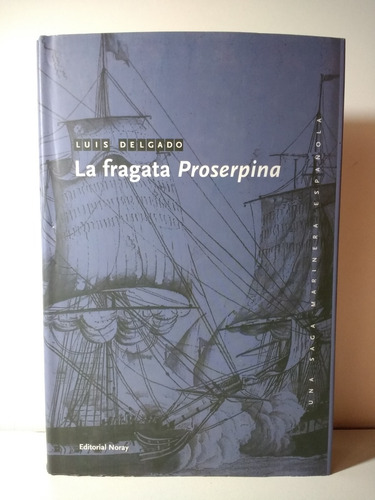 La Fragata Proserpina - Luis Delgado 