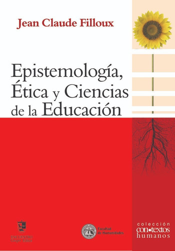 Epistemología, Ética Y Ciencias De La Educación.