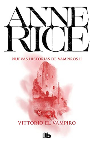 Libro Historias De Vampiros 2 Vittorio El Vamp De Rice Anne