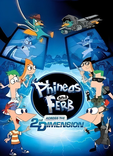 Phineas Y Ferb A Través De La Segunda Dimensión
