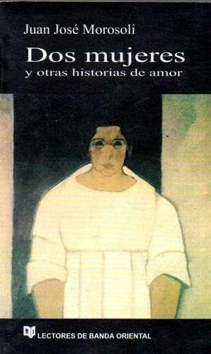 Dos Mujeres Juan Jose Morosoli  Banda Oriental 