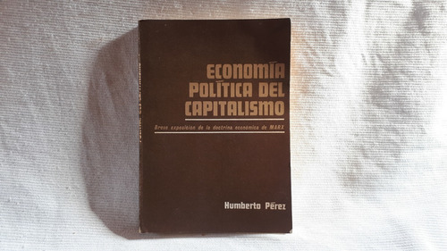 Economia Politica Del Capitalismo Humberto Perez La Habana