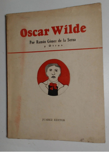 Oscar Wilde - Gomez De La Serna, Ramon