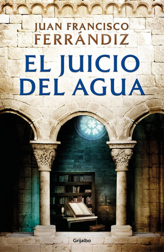 Libro El Juicio Del Agua - Ferrandiz, Juan Francisco