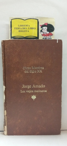 Jorge Amado - Los Viejos Marineros Novela - Seix Barral 