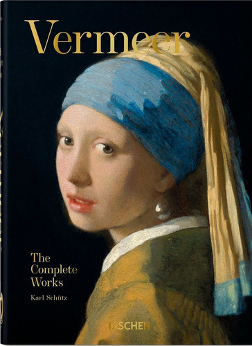 Vermeer The Complete Works (40th Ed.) - Taschen