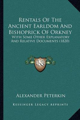Libro Rentals Of The Ancient Earldom And Bishoprick Of Or...