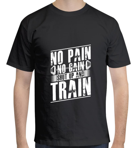 Playera Diseño Gym No Pain No Gain Train