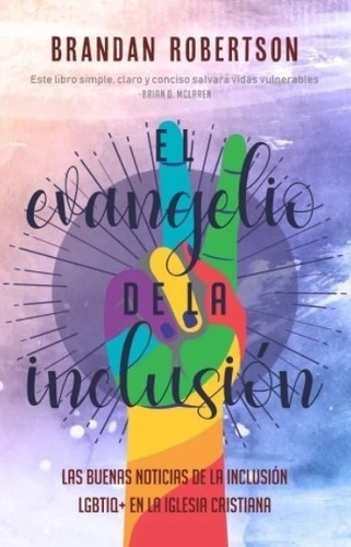 El Evangelio De La Inclusion - Brandan Robertson