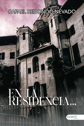 Libro: En La Residencia.... Redondo Nevado, Rafael. Avant Ed