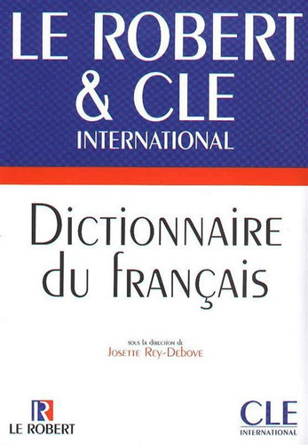 Dictionnaire Du Francais Le Robert Et Cle International