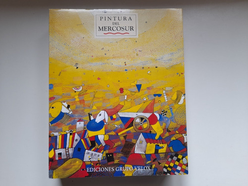 Pintura Del Mercosur Grupo Velox 1950 - 1980 Obras De Arte (Usado)