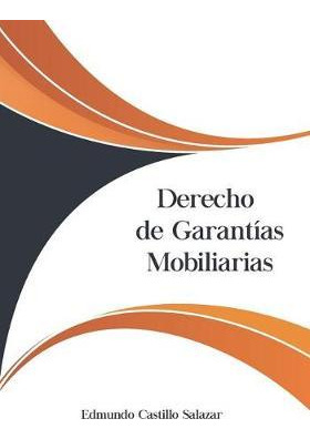 Libro Derecho De Garant As Mobiliarias - Edmundo Castillo...