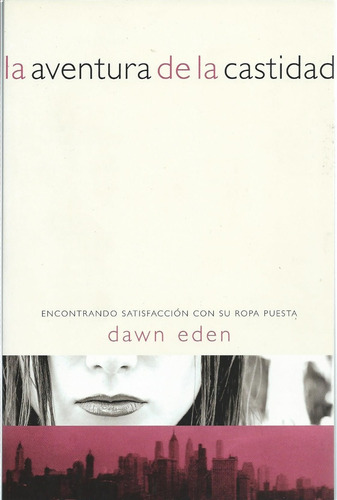 La Aventura De La Castidad - Dawn Eden