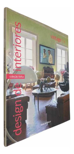 Coleção Folha Design De Interiores Volume 6 Vintage, De Equipe Editorial., Vol. 1. Editorial Folha De S.paulo, Capa Mole Em Português
