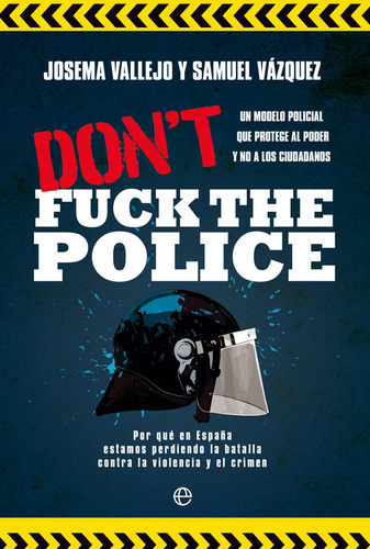 Dont Fuck The Police - Vallejo, Josema/vazquez, Samuel