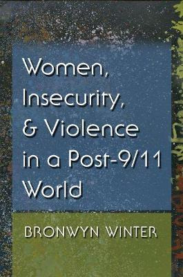 Libro Women, Insecurity, And Violence In A Post-9/11 Worl...