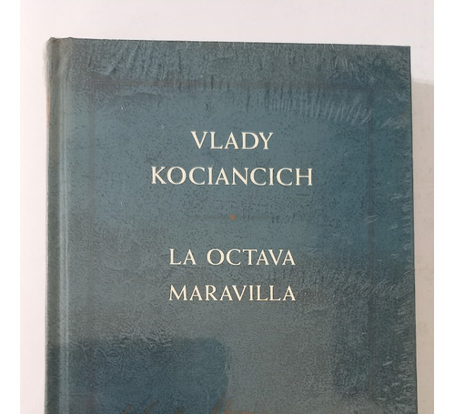 La Octava Maravilla Vlady Kociancich La Nación