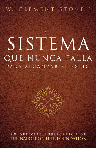 Libro: El Sistema Que Nunca Falla Para Alcanzar El Éxito De